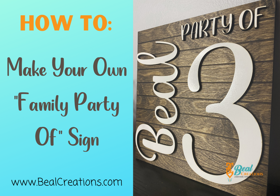 How To Make Your Own Family Party Of Sign