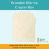 Wooden Blank Wooden Cutout Crayon Box 1