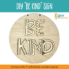 Be Kind Sign DIY