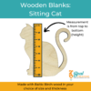 Wooden Blank Sitting Cat Size