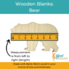 Wooden Blanks Bear Size
