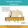 Wooden Blanks Elephant Size