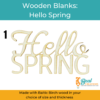 Wooden Blanks Hello Spring 2