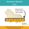 Wooden Blanks Lion Size