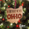 Ohio Christmas Ornaments Once a Buckeye In this House We Yell OH IO 3