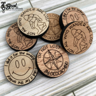 Geocache Swag Tokens Did it for the Smiley Fun not lost just geocaching not all who wander are lost 2